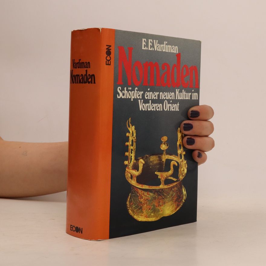 E. E. Vardiman Nomaden - Schöpfer einer neuen Kultur im Vorderen Orient