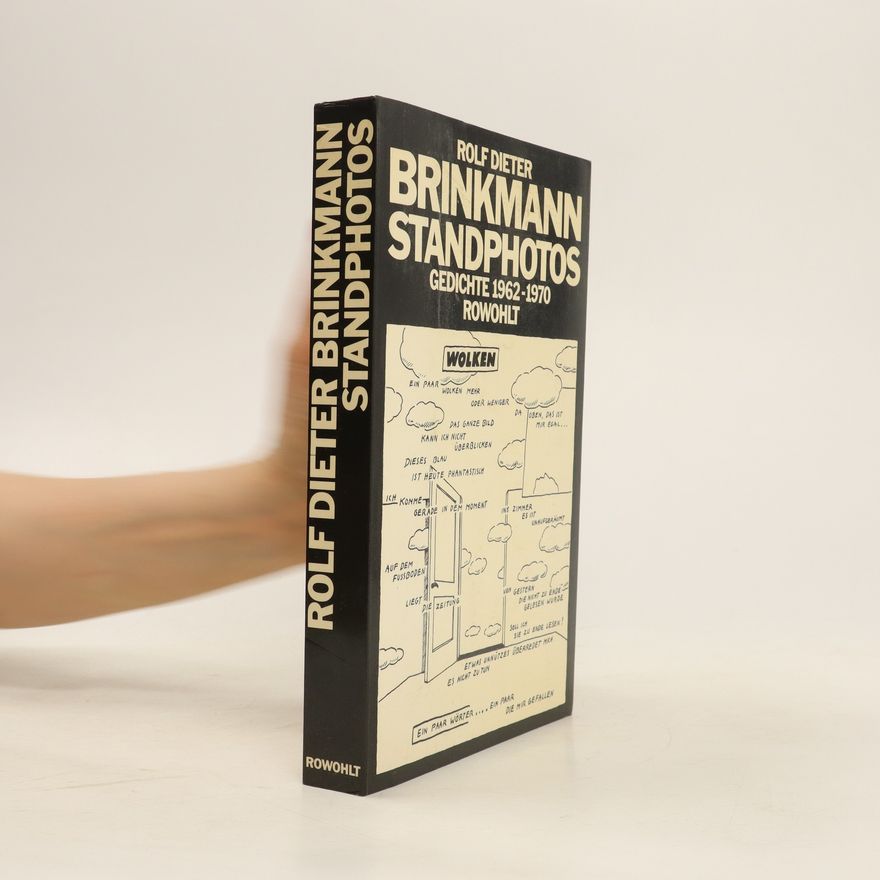 Rolf Dieter Brinkmann Standphotos: Gedichte 1962-1970