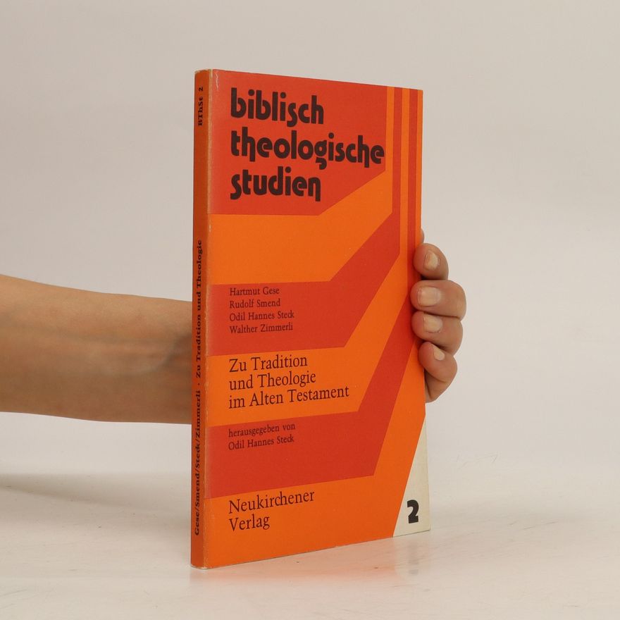 Hartmut Gese Zu Tradition und Theologie im Alten Testament