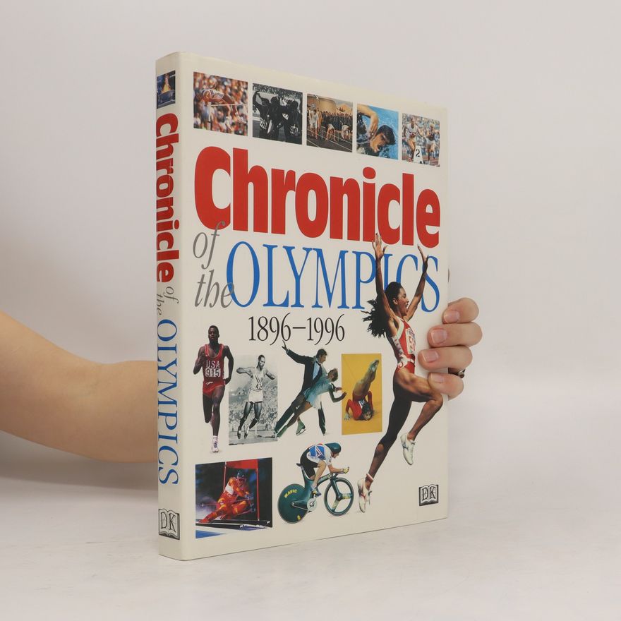 Christina Bankes Chronicle of the Olympics : 1896-1996
