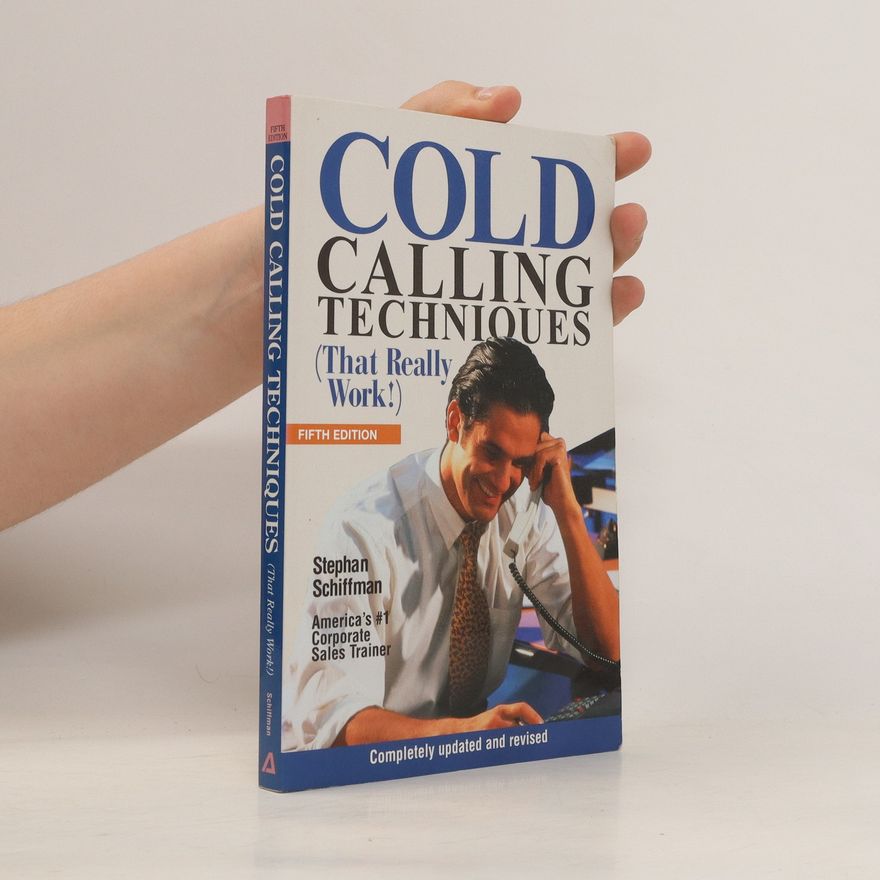 Stephan Schiffman Cold Calling Techniques