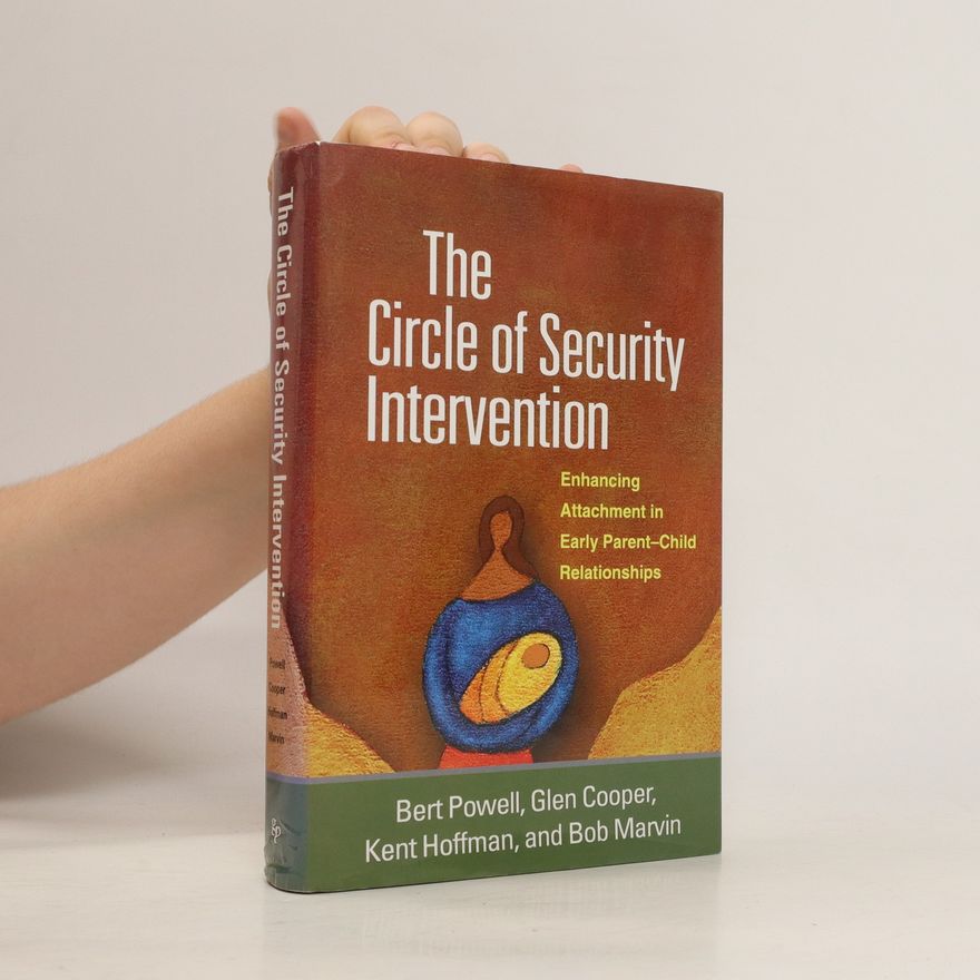 Bert Powell The Circle of Security Intervention