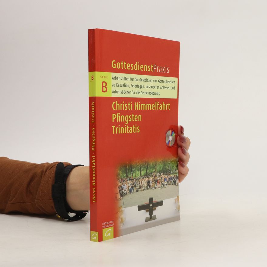 Christian Schwarz Gottesdienstpraxis: Christi Himmelfahrt, Pfingsten, Trinitatis