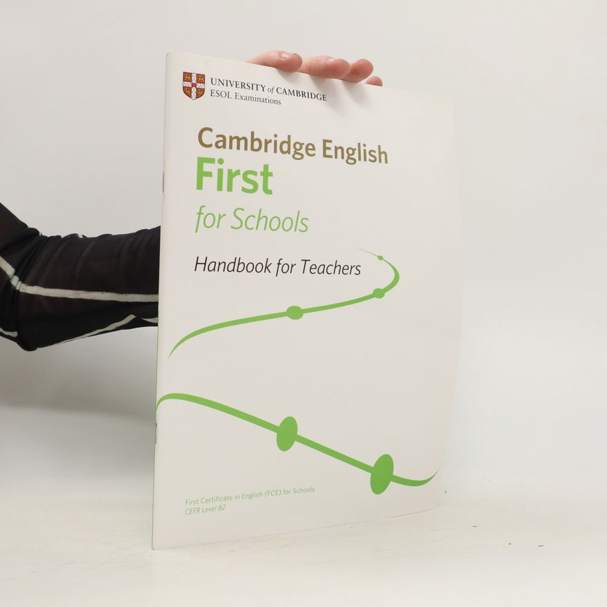 Autorenkollektiv Cambridge English. First for Schools. Handbook for Teachers