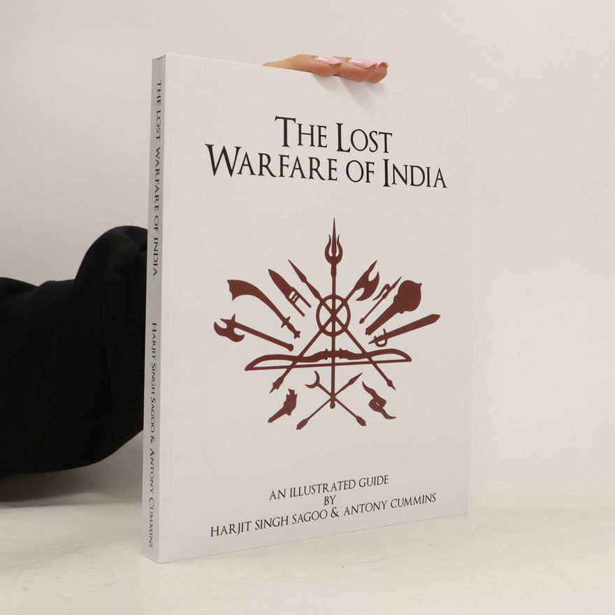 Harjit Singh Sagoo The Lost Warfare of India