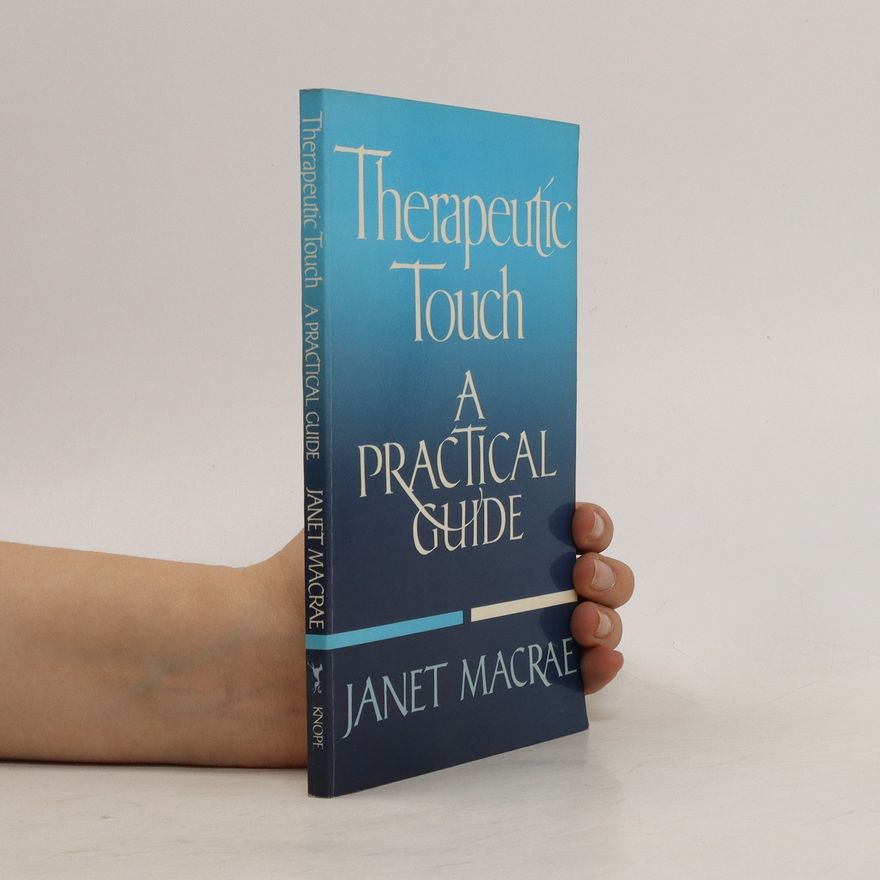 Janet Macrae Therapeutic Touch