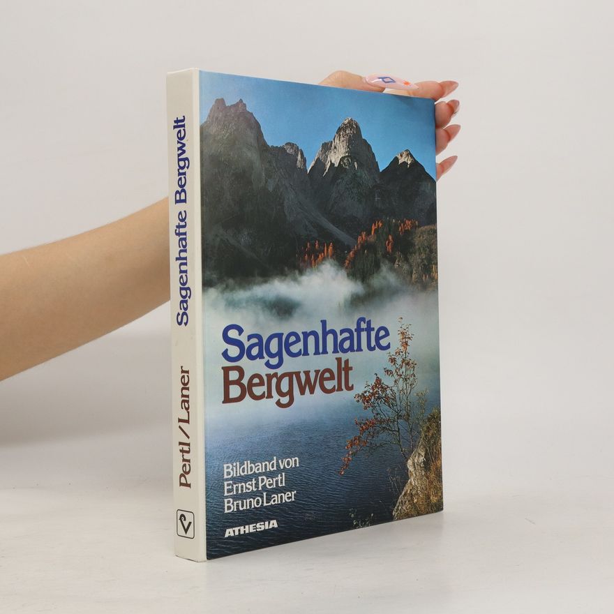 Bruno Laner Sagenhafte Bergwelt