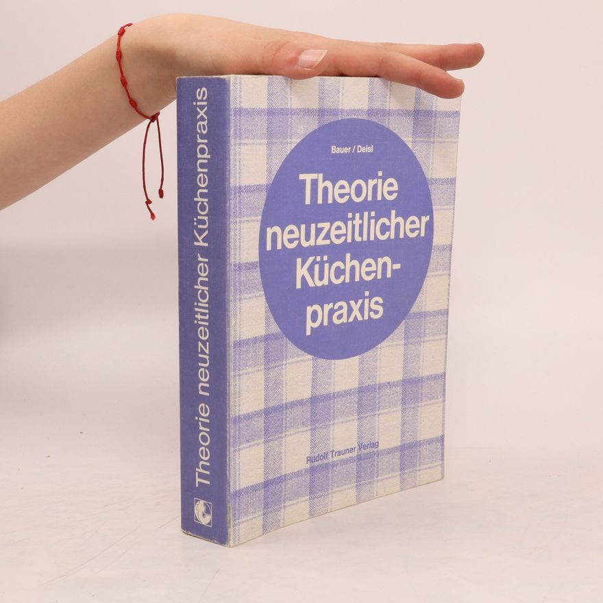 Kurt Bauer Theorie neuzeitlicher Küchenpraxis