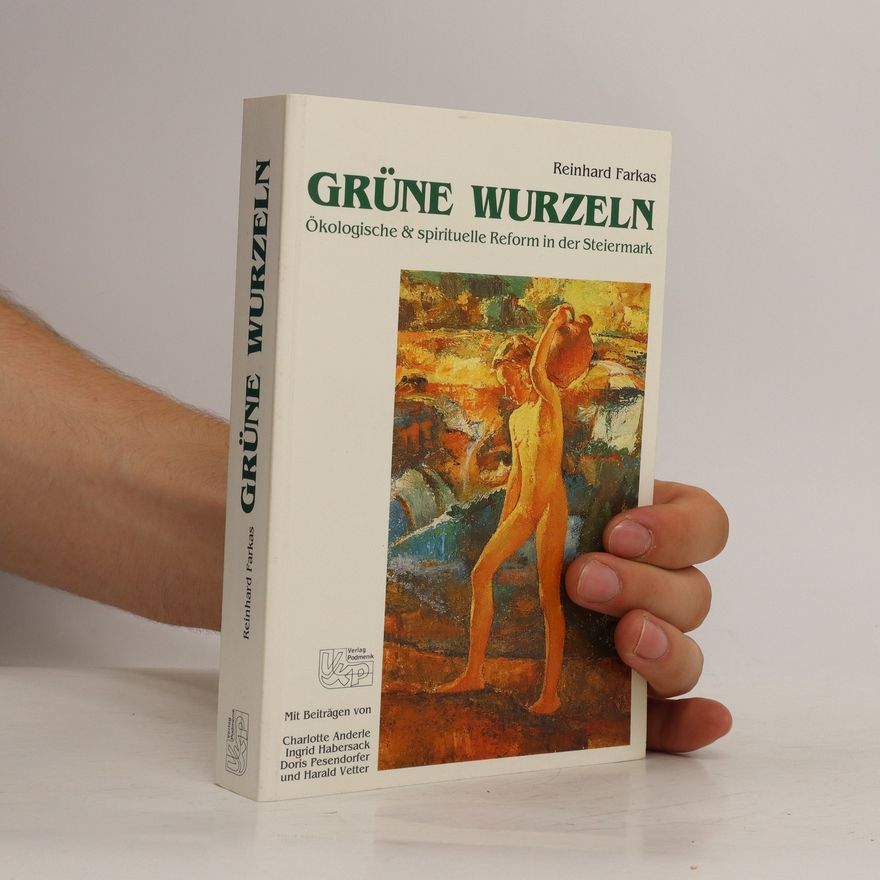 Reinhard Farkas Grüne Wurzeln