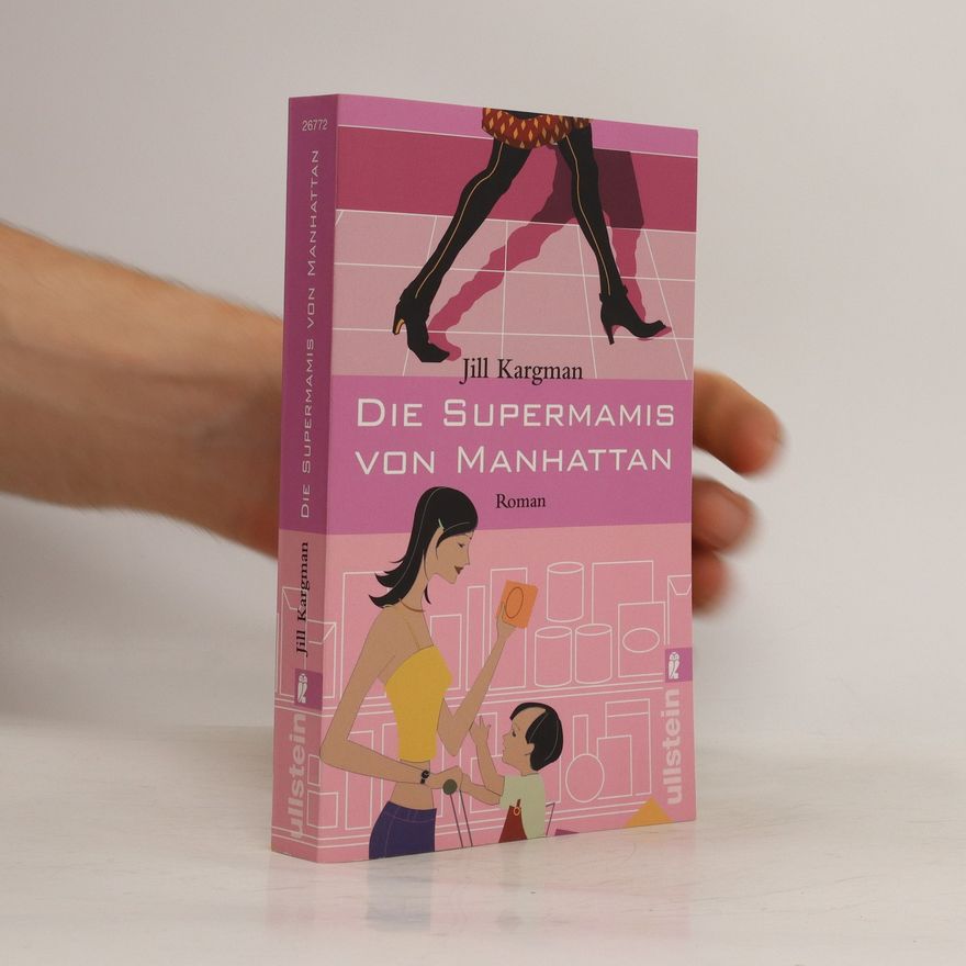 Jill Kargman Die Supermamis von Manhattan