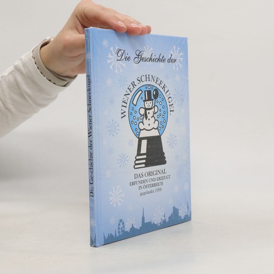Autorenkollektiv Die Geschichte der Wiener Schneekugel
