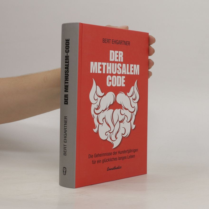 Bert Ehgartner Der Methusalem-Code