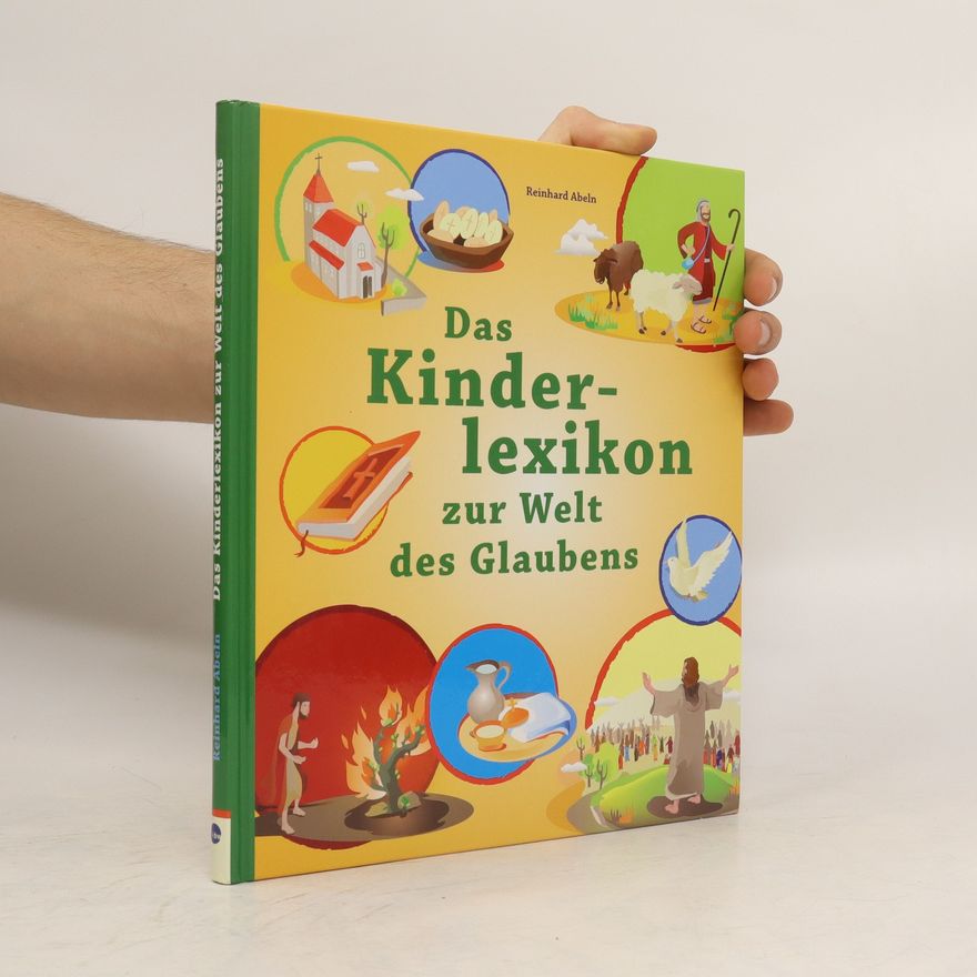 Reinhard Abeln Das Kinderlexikon zur Welt des Glaubens