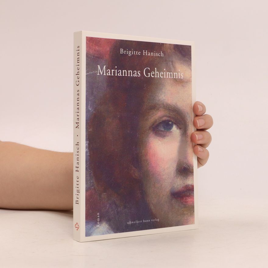 Brigitte Hanisch Mariannas Geheimnis