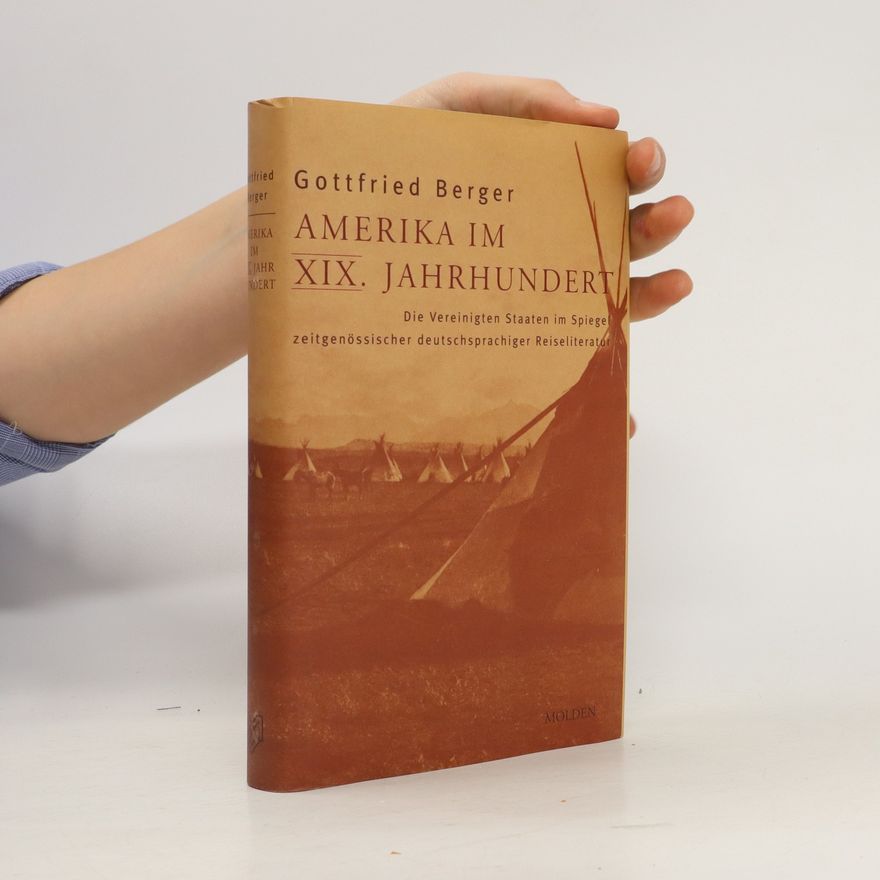 Gottfried Berger Amerika im XIX. Jahrhundert