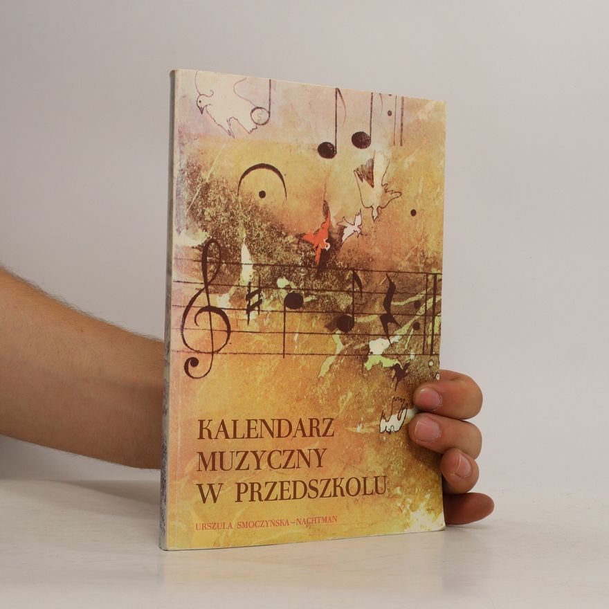 Urszula Smoczyńska Kalendarz muzyczny w przedszkolu