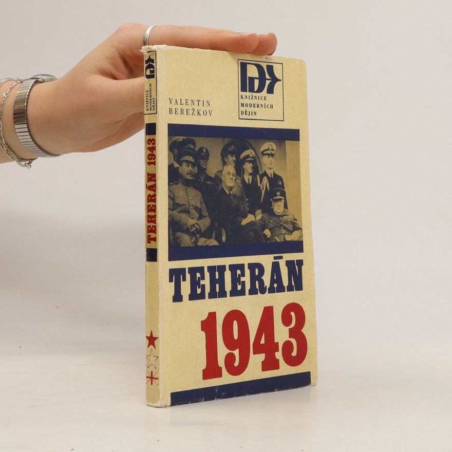 Berežkov Valentin Teherán 1943
