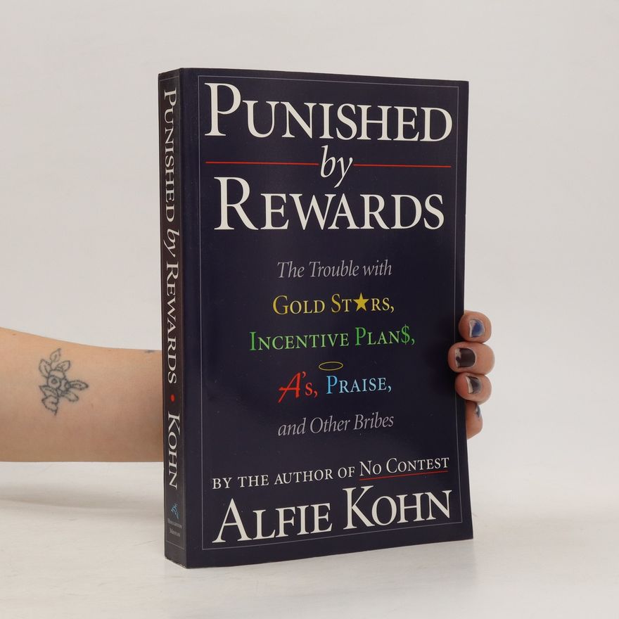 Alfie Kohn Punished by Rewards