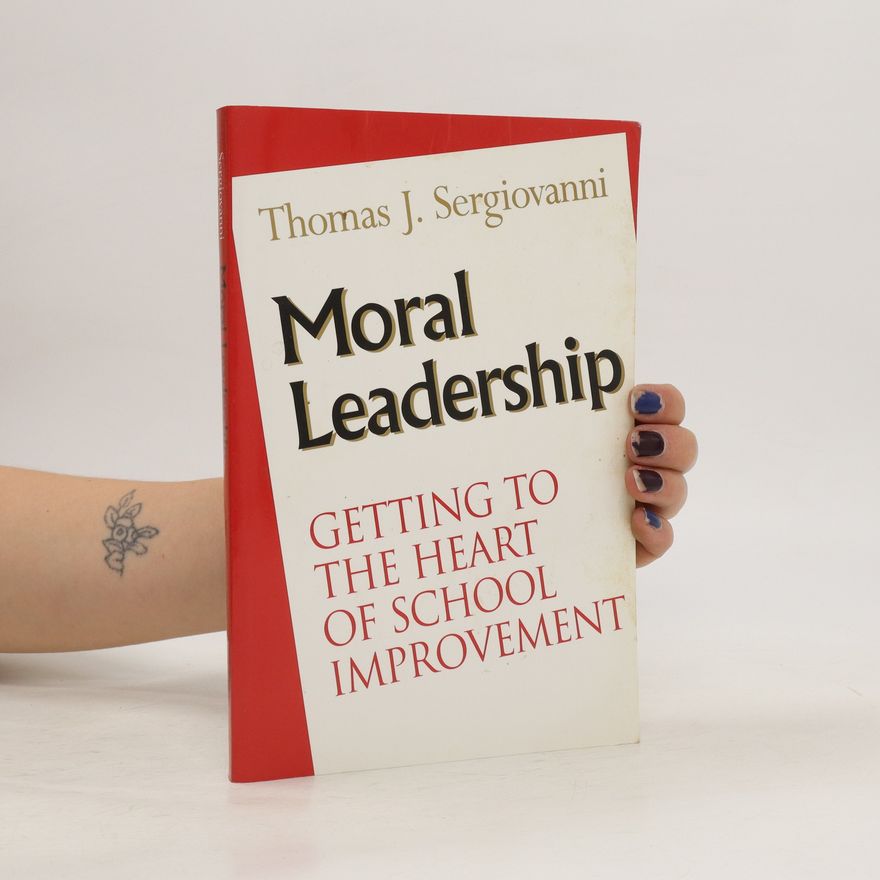 Thomas J. Sergiovanni Moral Leadership