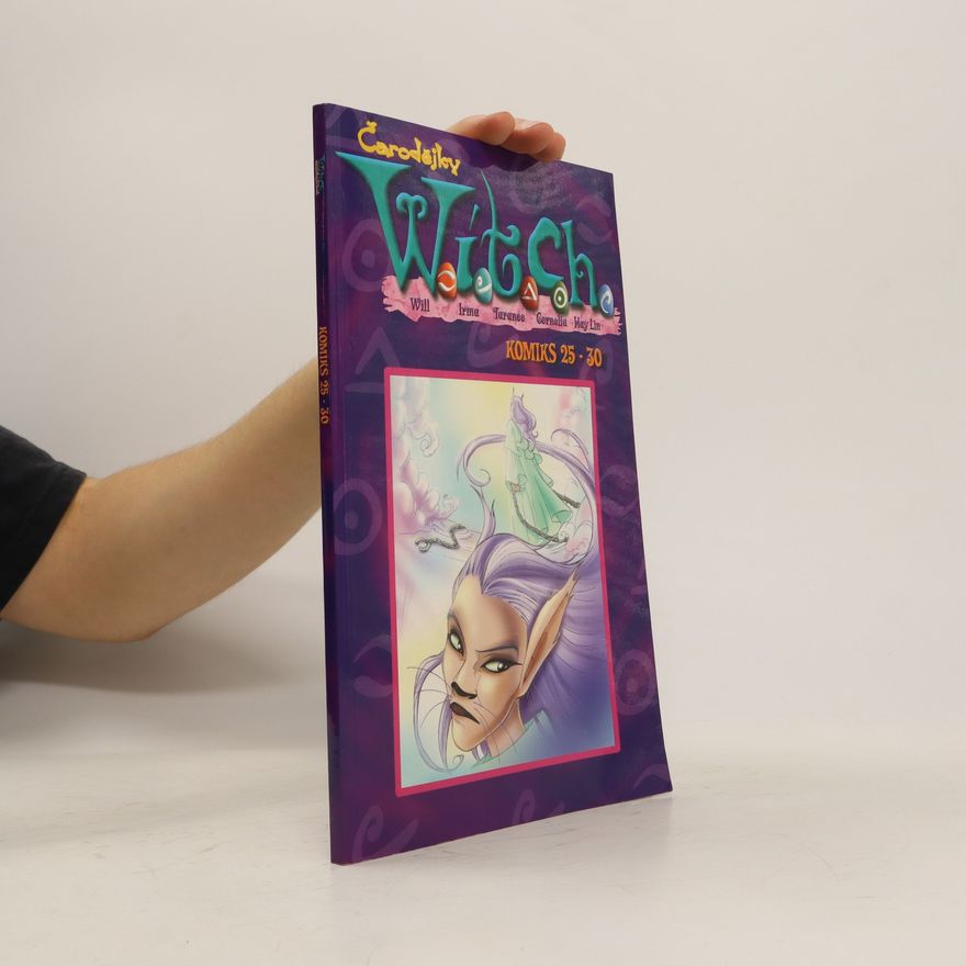 Lene Kaaberbøl Čarodějky W.I.T.C.H. komiks 25-30