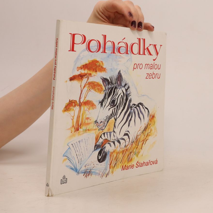 Marie Šlahařová Pohádky pro malou zebru
