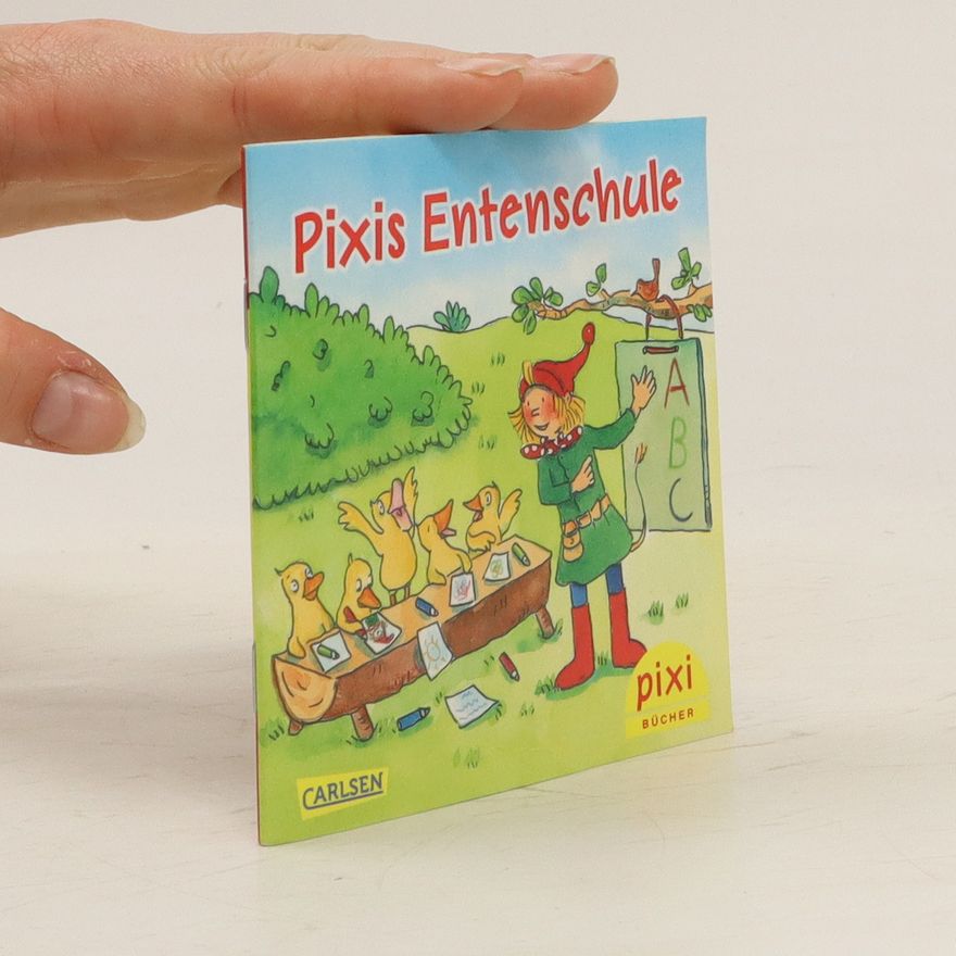 Christa Böckmann Pixi-Bücher. Pixis Entenschule