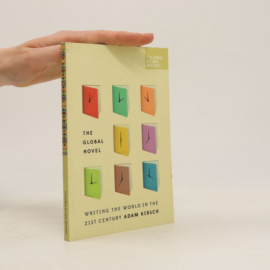 Adam Kirsch The Global Novel