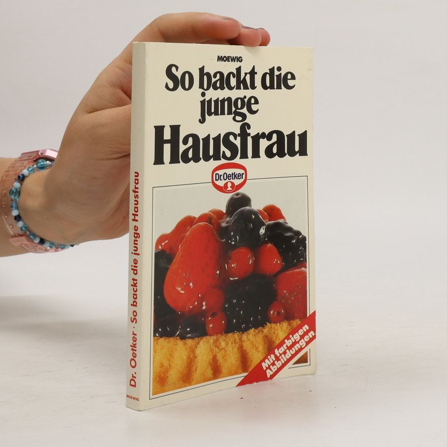Kolektiv autorů So backt die junge Hausfrau