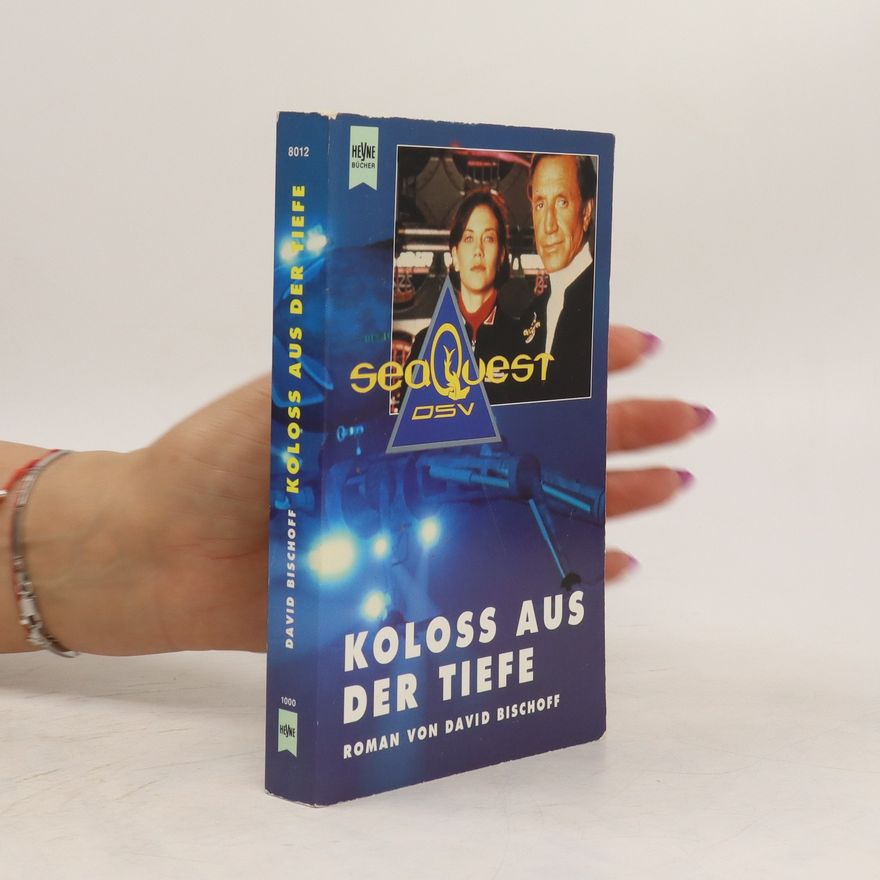 David Bishoff SeaQuest DSV. Koloss aus der Tiefe