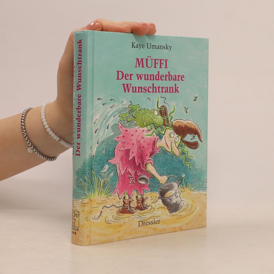 Kaye Umansky Müffi - der wunderbare Wunschtrank