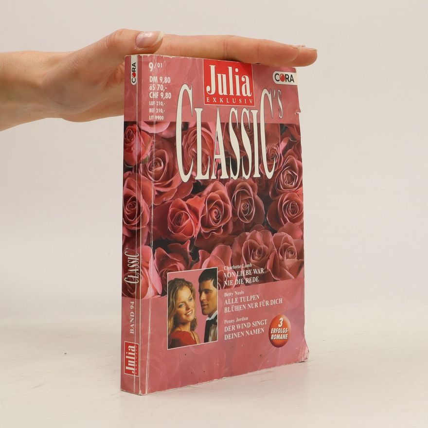 Charlotte Lamb Julia Exklusiv Classic's 94. Von Liebe war nie die Rede. Alle Tulpen blühen nur für dich. Der Wind singt deinen Namen