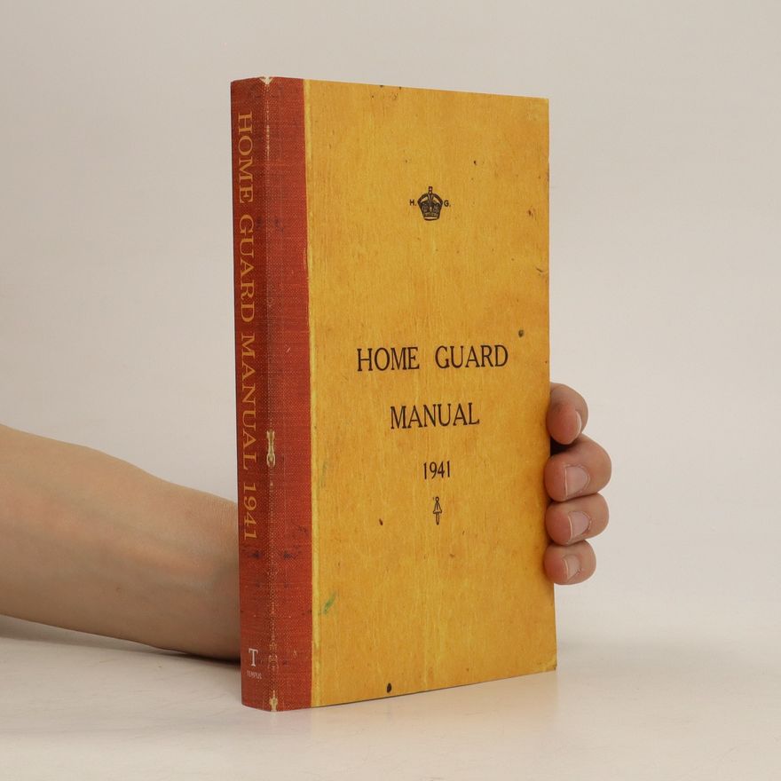 Campbell McCutcheon The Home Guard Manual 1941