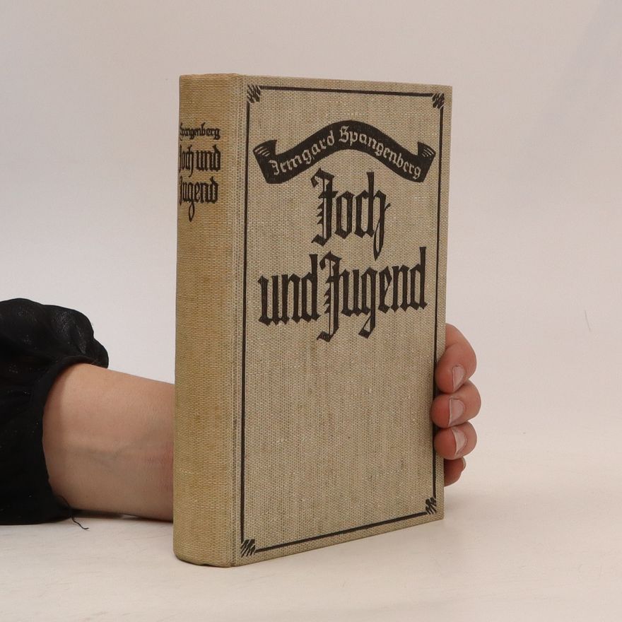 Irmgard Spangenberg Joch und Jugend