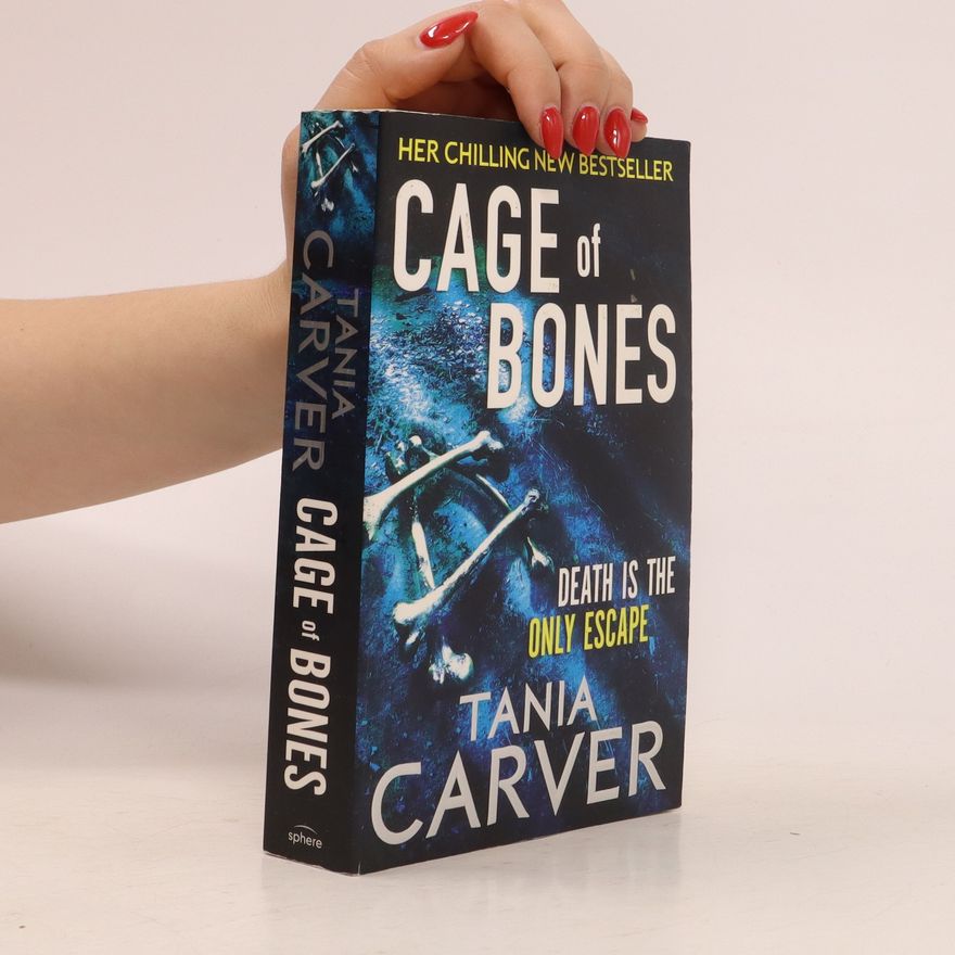 Tania Carver Cage of bones
