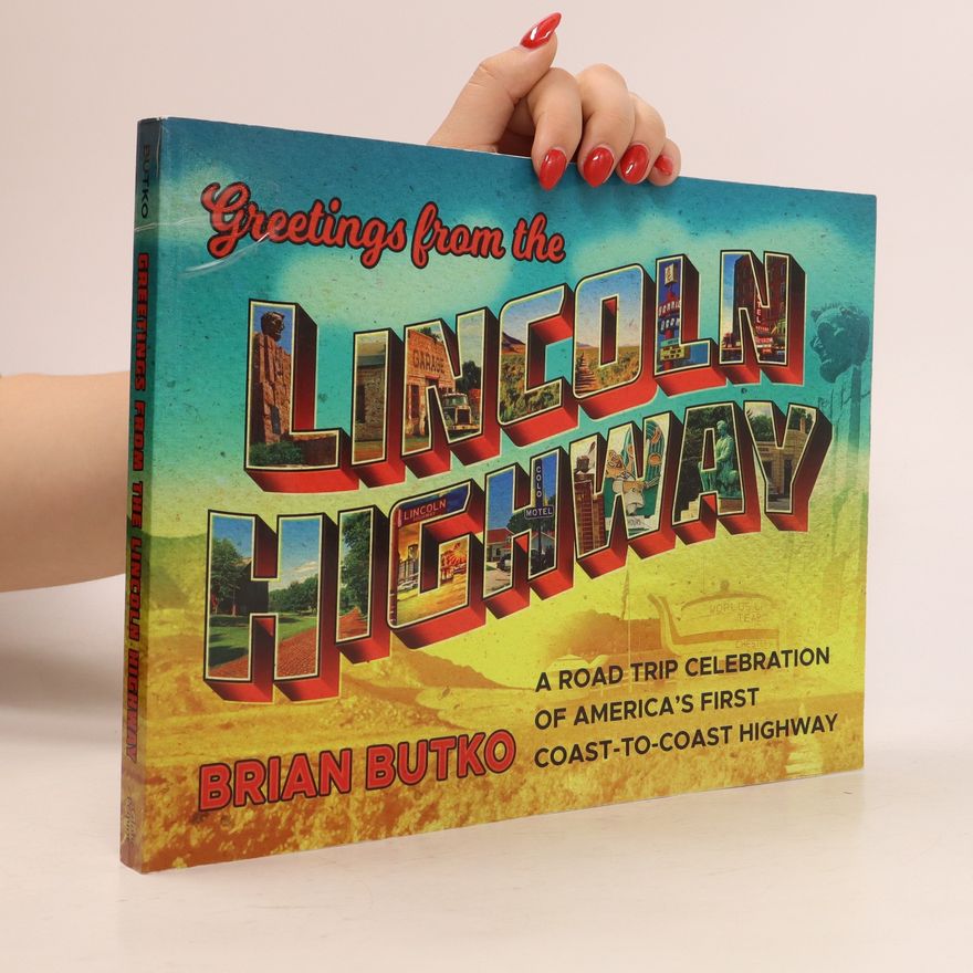 Brian Butko Greetings from the Lincoln Highway