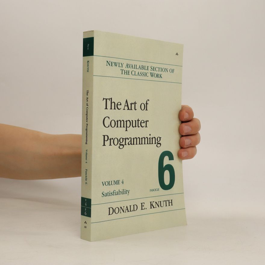 Donald E. Knuth The Art of Computer Programming. Volume 4. Fascicle 6, Satisfiability