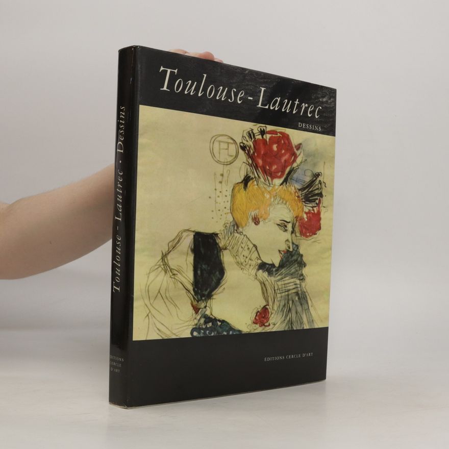 Suzanne Bartošek Toulouse-Lautrec : dessins