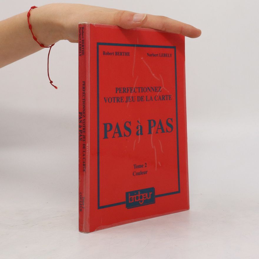 Robert Berthe Perfectionnez votre jeu. Pas à pas, tome 2