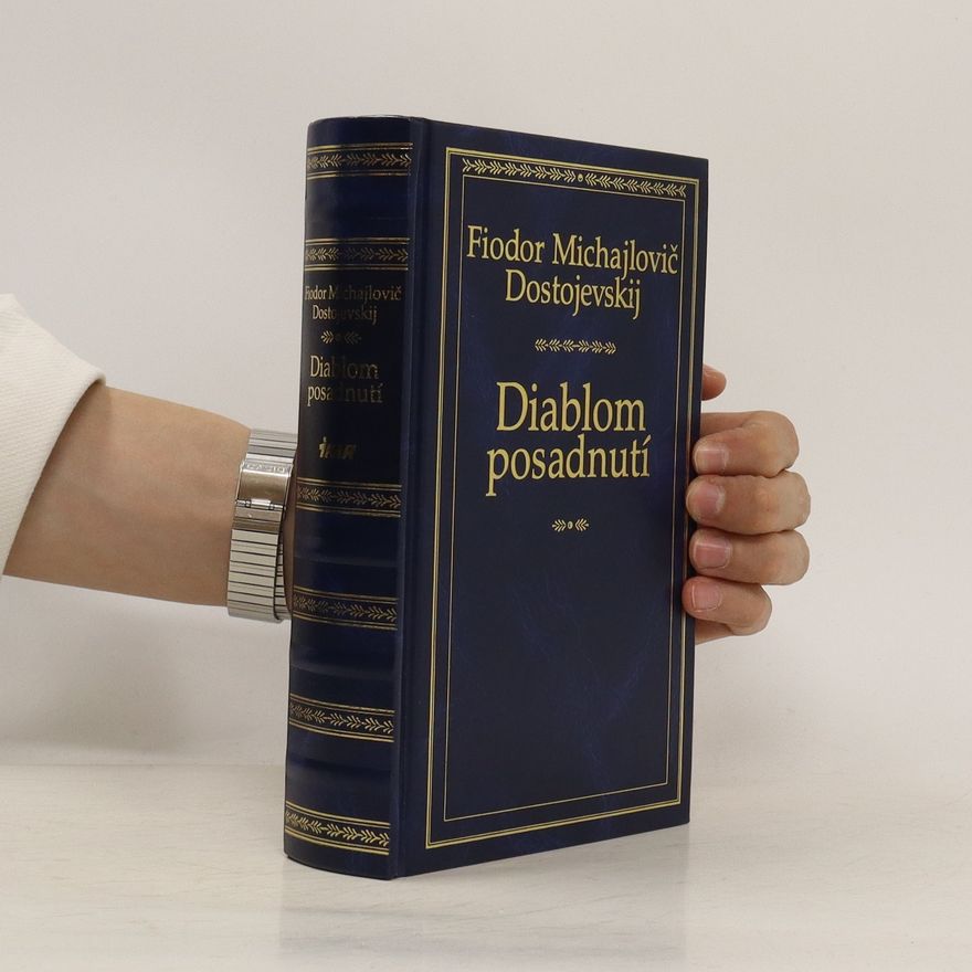 Fjodor Michajlovič Dostojevskij Diablom posadnutí