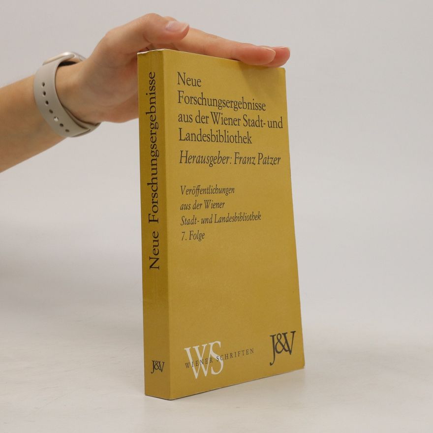 Franz Patzer Neue Forschungsergebnisse aus der Wiener Stadt- und Landesbibliothek