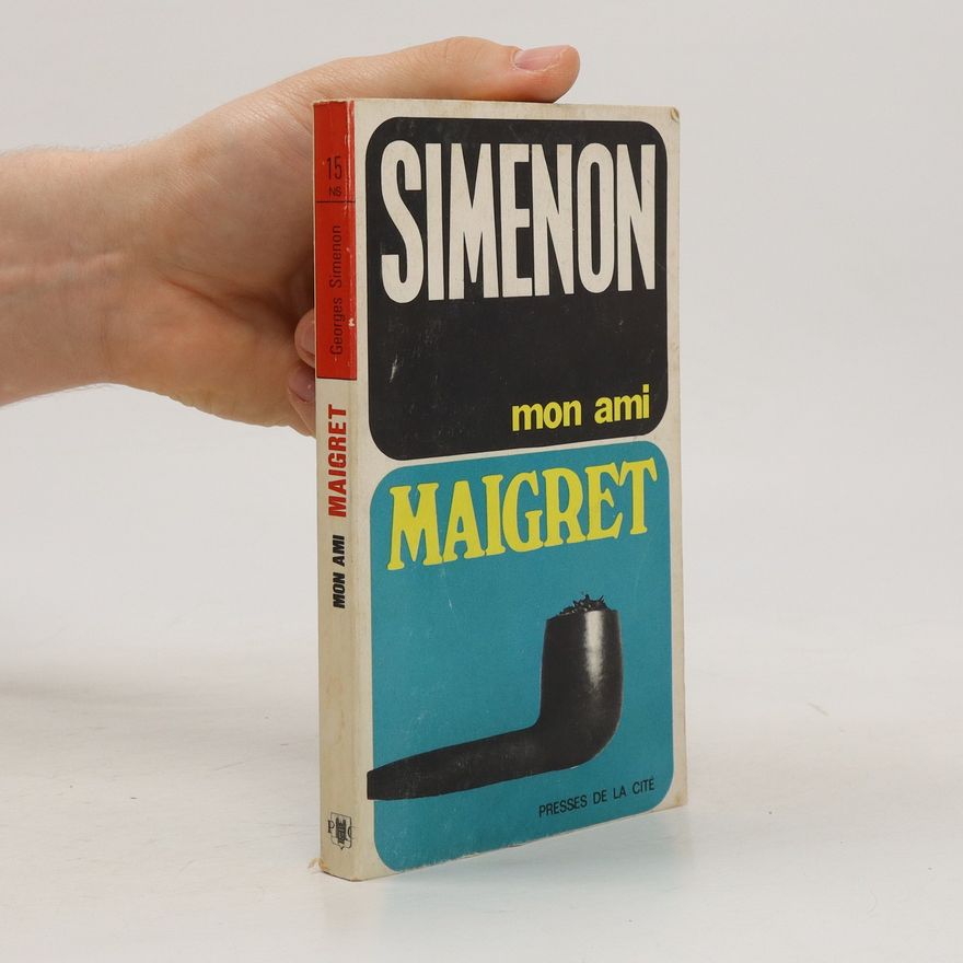Georges Simenon Mon ami Maigret