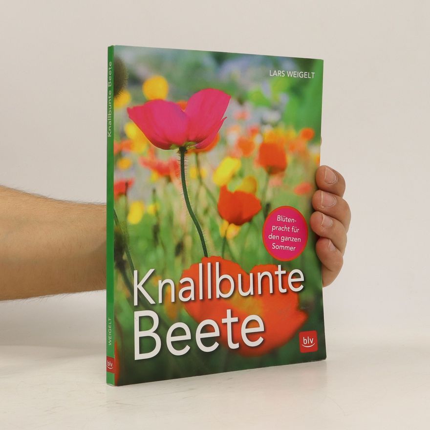 Lars Weigelt Knallbunte Beete