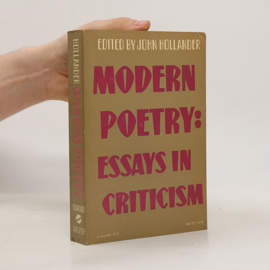 John Hollander Modern Poetry. Essays in Criticism