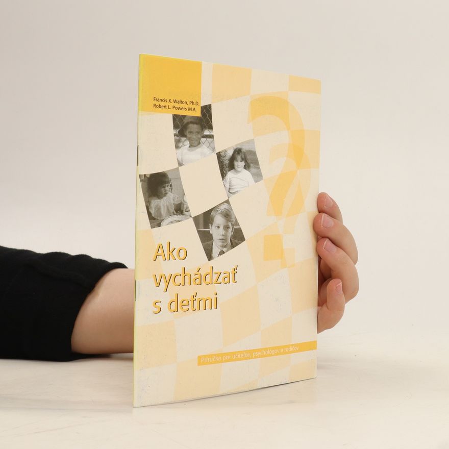 Robert L. Powers Ako vychádzať s deťmi