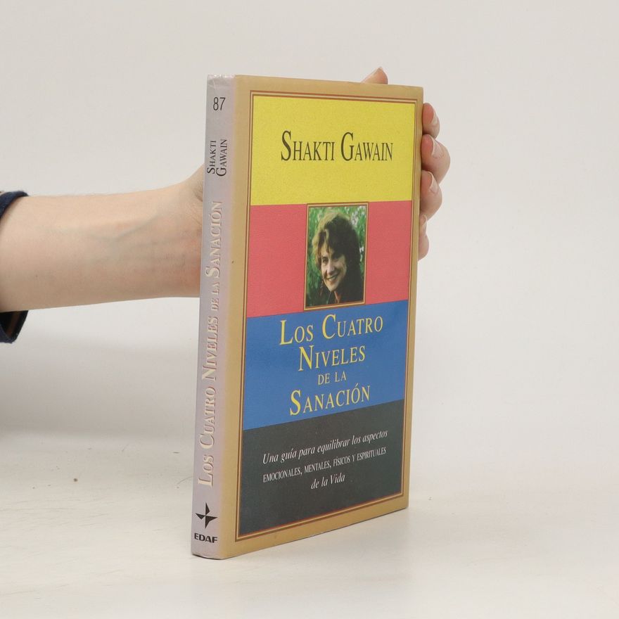 Shakti Gawain Los Cuatro Niveles de la Sanación