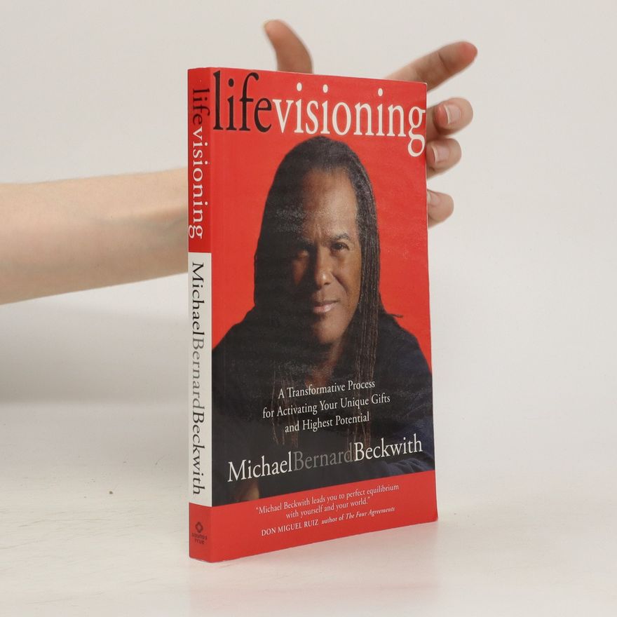 Michael Bernard Beckwith Life visioning