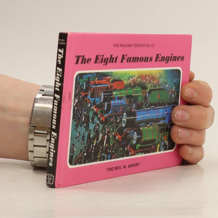 Wilbert Vere Awdry The Eight Famous Engines
