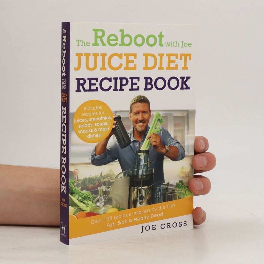 Joe Cross The Reboot with Joe Juice Diet Recipe Book