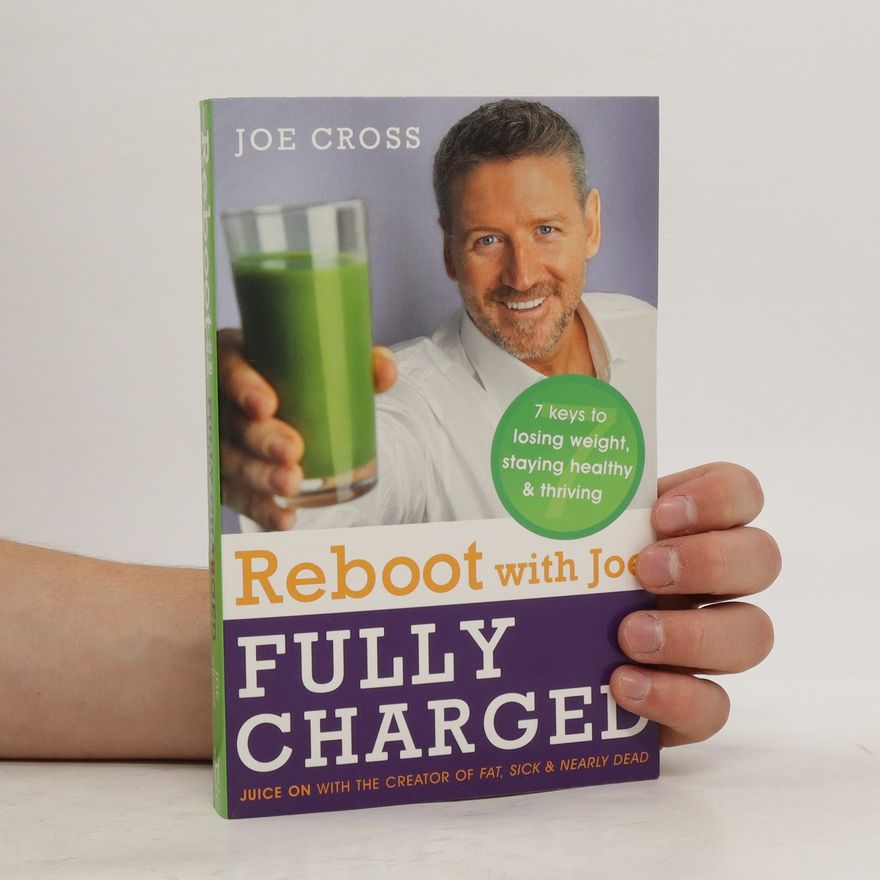 Joe Cross Reboot with Joe . Fully Charged