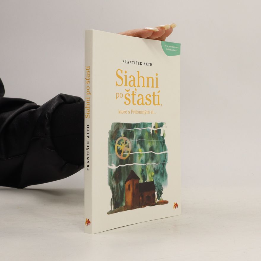 František Alth Siahni po šťastí